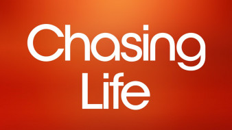  , chasing life , , , 