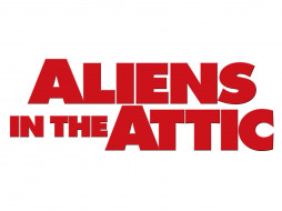 Aliens in the Attic     1600x1200 aliens, in, the, attic, , 
