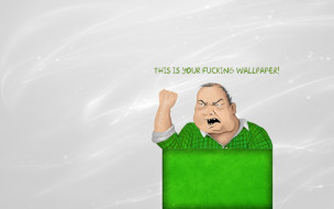 This is Wallpaper     1920x1200 this, is, wallpaper, , , , , , , , , your, fucking, 
