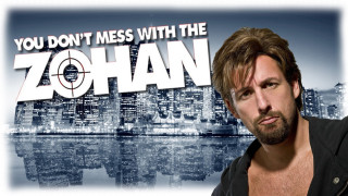 you dont mess with the zohan,  , you don`t mess with the zohan, adam, sandler
